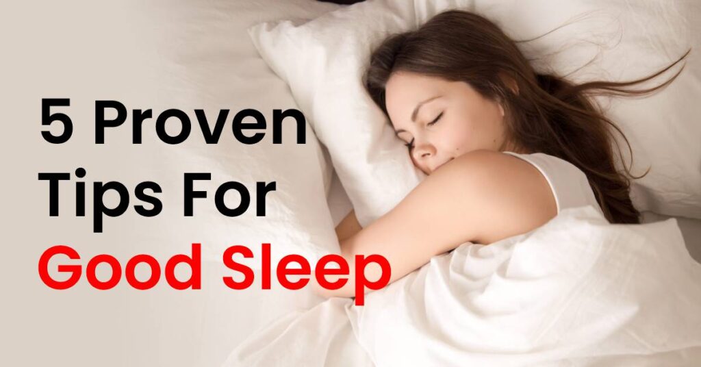 5 Tips For Good Sleep