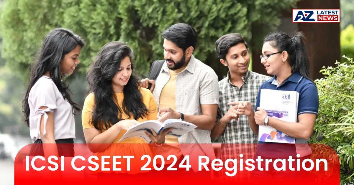 ICSI CSEET 2024 Registration:आज है आखिरी मौका रजिस्ट्रेशन करें, परीक्षा इस तारीख को होगी, एडमिट कार्ड इस तारीख तक आएगा।